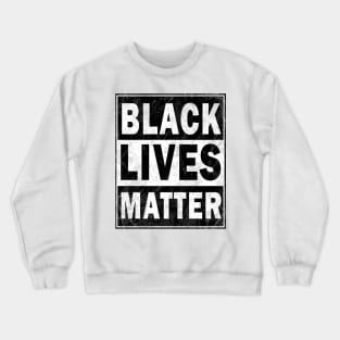 Black lives matter Crewneck Sweatshirt